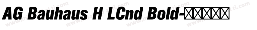 AG Bauhaus H LCnd Bold字体转换
